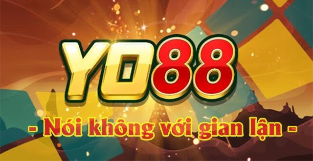 Yo88 - Nói không với gian lận, lừa đảo